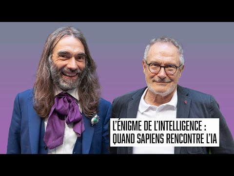L’ÉNIGME DE L'INTELLIGENCE QUAND SAPIENS RENCONTRE L'IA