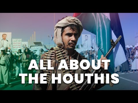 Who Are the Houthis? | Explained