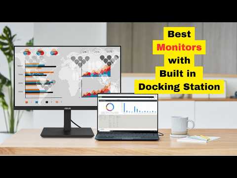 Top 4 Best Monitors with Built-in Docking Station