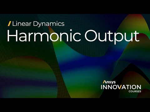 Correctly Interpreting Harmonic Results Using Ansys Mechanical — Lesson 2