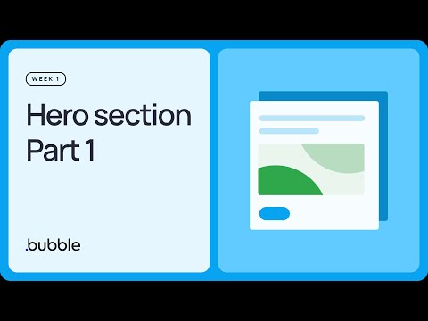 Hero section — Part 1: Getting started with Bubble (Lesson 1.6)