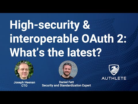 High-security & interoperable OAuth 2: What’s the latest? | FAPI 2.0 (OSW 2025)