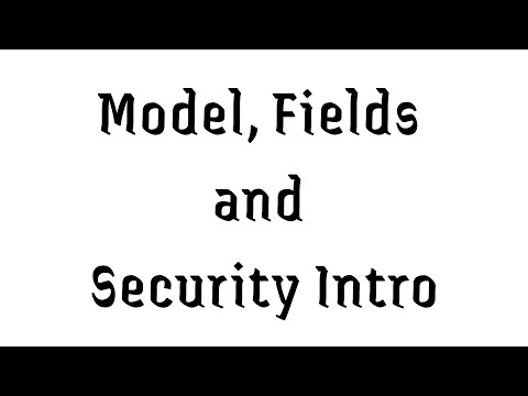 01 Model, Field and Security Intro