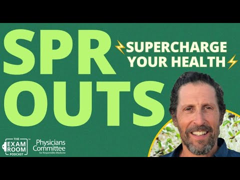 Health Benefits of Sprouts: Nature's Superfood | Doug Evans on The Exam Room