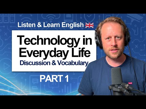 Technology in Everyday Life (Part 1) 👨‍💻 The Choices We Make / Topic Discussion & Vocabulary [946]