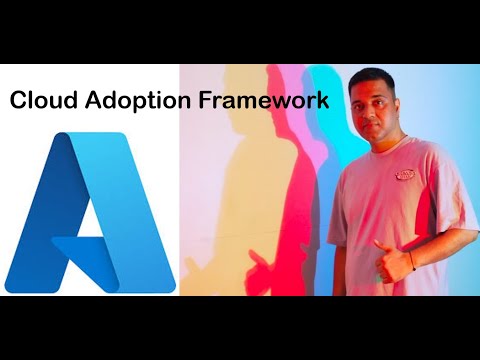 Azure Cloud Adoption Framework