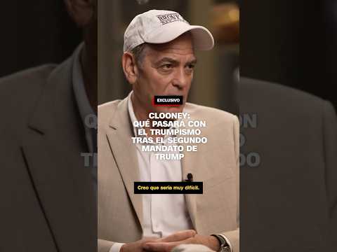 Clooney: qué pasará con el trumpismo tras el segundo mandato de Trump