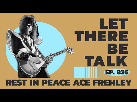 Ep 826 : R.I.P. Ace Frehley