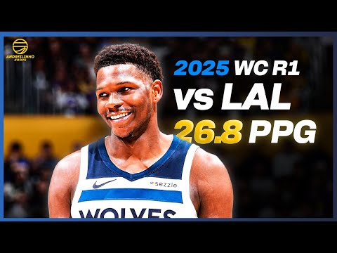 Anthony Edwards Full Series Highlights vs Lakers ● 2025 WC Round 1 ● 26.8 PPG! ● 1080P 60 FPS