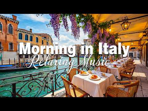 Morning Serenity in Italy 🌞 2+ Hours of Light Mediterranean Music & Sea Breeze