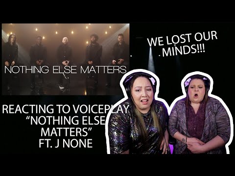 REACTING TO VOICEPLAY "NOTHING ELSE MATTERS" FT. J NONE (THIS BLEW OUR MINDS!!!)