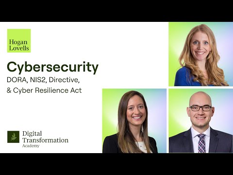 Cybersecurity – DORA, NIS2, Directive & Cyber Resilience Act