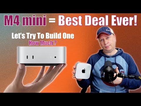 Is Apple's M4 Mac mini The Best Value Of All Time?  Let's Try To Build One & How Much Does It Cost?