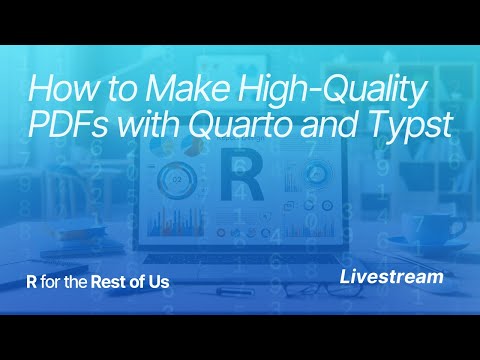 Making high-quality PDFs with Quarto and Typst (Livestream)