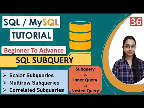36 Subquery in SQL |  Complete Subqueries Tutorial in ONE Video | Types of Subqueries | Advance SQL