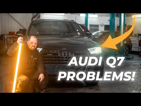 AUDI Q7 COMMON PROBLEMS!