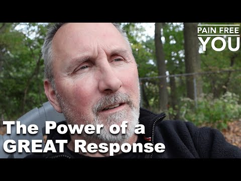 The Power of a GREAT Response to Pain