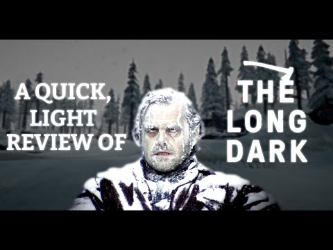 A Quick, Light Review of The Long Dark