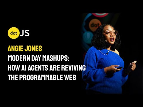 Modern Day Mashups: How AI Agents are Reviving the Programmable Web - Angie Jones - dotJS 2025