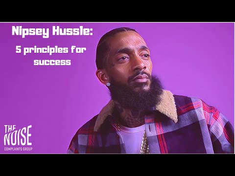 Nipsey Hussle - 5 Principles for Success