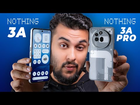 The TRUTH about Nothing Phone 3a and 3a Pro!