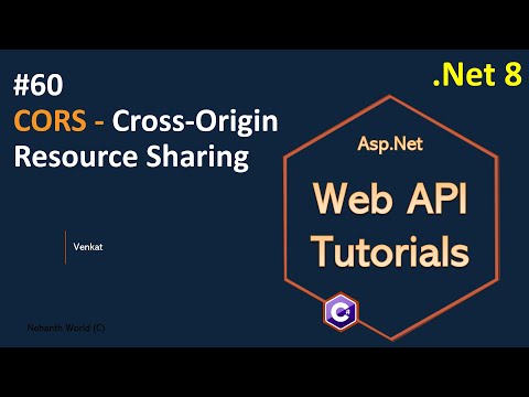 Part 60 CORS - Cross Origin Resource Sharing .Net 8, 7, 6 || Web API Tutorials @NehanthWorld