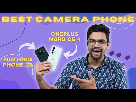 OnePlus Nord CE 4 vs Nothing Phone 2a Camera Test | Which is the Best Camera Phone ?