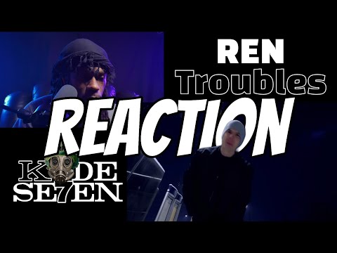 ITS AMAZING HE STILL HERE TO TELL THIS STORY! REN - Troubles (Reaction)