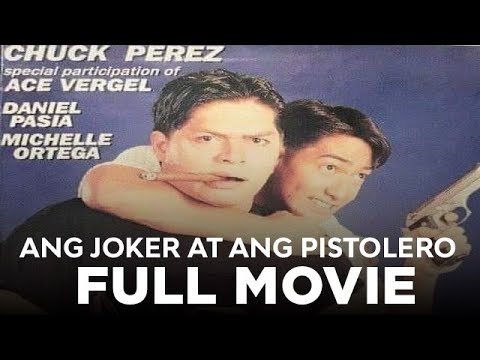 ANG JOKER AT ANG PISTOLERO: Chuck Perez, Daniel Pasia & Michelle Ortega | Full Movie