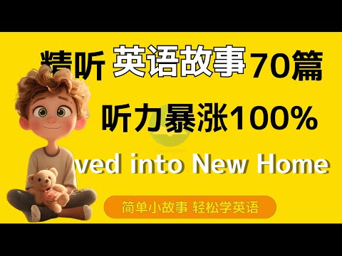 [Learn English Through Listening Stories] - Moving into a New Home Level 1: Listen to the stories...