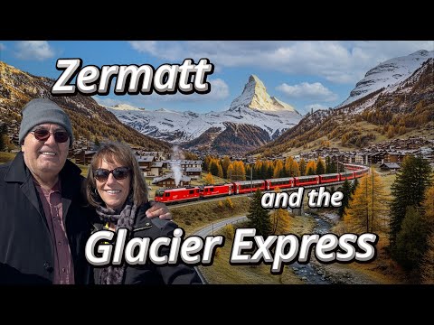 Zermatt, Glacier Express & Matterhorn: The Most Epic Swiss Mountain Journey