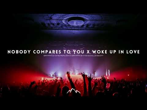 Nobody Compares To You / Woke Up In Love