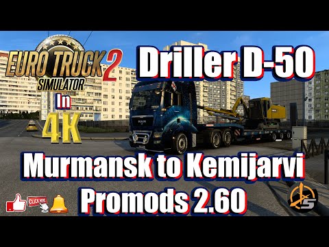 Euro Truck Simulator 2 - Driller D-50 - Murmansk to Kemijarvi - Promods 2.60 - 4K - Trackir
