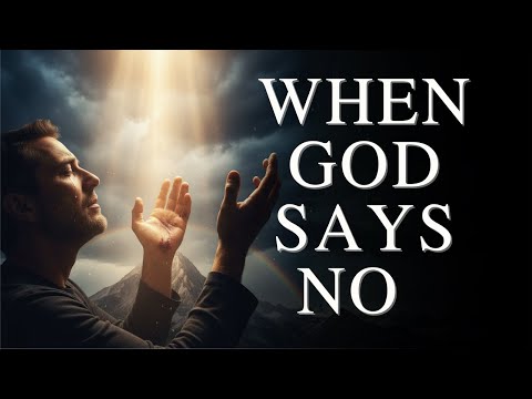 Why GOD’s “NO” Is Often His GREATEST GIFT: From TRAGEDY to TRIUMPH