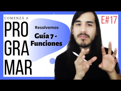 Ejercicios Resueltos de FUNCIONES [Guía 7] - Aprender PROGRAMACIÓN (Desde Cero) - E#17