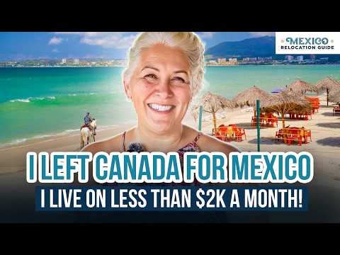 Moving to Mexico- This Canadian LOVES Her New Life