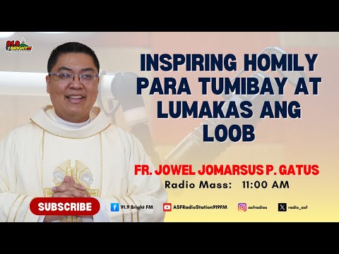Inspiring Homily Para Tumibay at Lumakas ang Loob | Fr. Jowel Jomarsus P. Gatus | 91.9 Bright FM