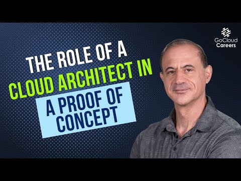 Your Role as a Cloud Architect in a Proof of Concept