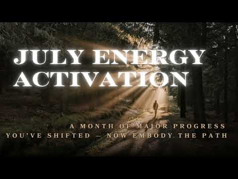 💫 July Energy Activation: It’s Time to Live the New Timeline