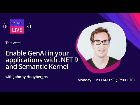 On .NET Live - Enable GenAI in your applications with .NET 9 and Semantic Kernel