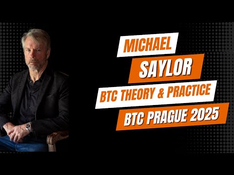 BTC Theory & Practice by Michael Saylor at BTC Prague