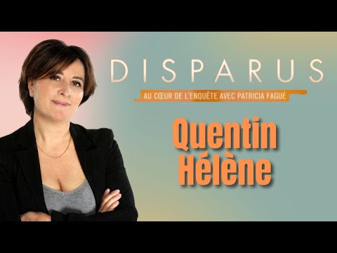 DISPARUS-L'ENQUÊTE - Quentin recherche son père/Hélène recherche sa mère biologique