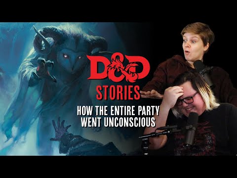 D&D Stories: how the entire party went unconscious