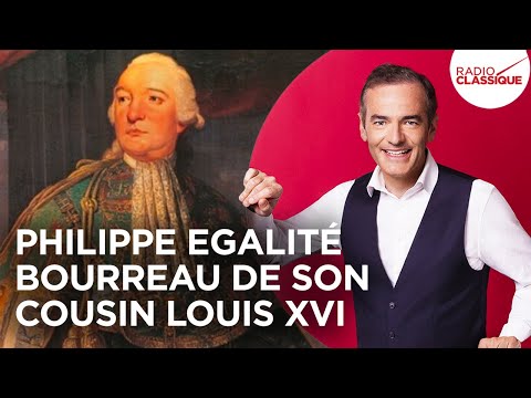 Franck Ferrand raconte : Philippe Egalité vote la mort de son cousin Louis XVI