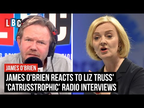 James O'Brien reacts to Liz Truss' 'catrusstrophic' radio interviews | LBC