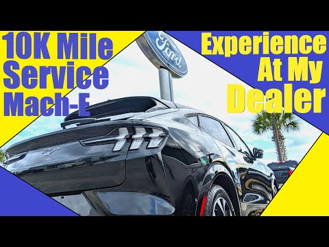 Mustang Mach-E 10K Mile Service | My Experience With My Local Dealership
