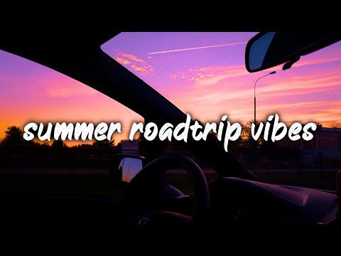 summer roadtrip playlist ~nostalgia vibes mix