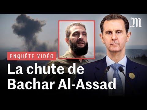 ENQUÊTE : Comment le pouvoir de Bachar Al Assad s'est effondré