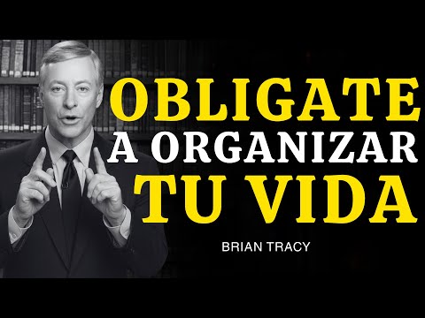 Organiza tu VIDA y cambia tu DESTINO 🔥 | Brian Tracy
