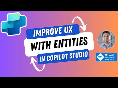 Improve User Experience with Entities in Microsoft Copilot Studio